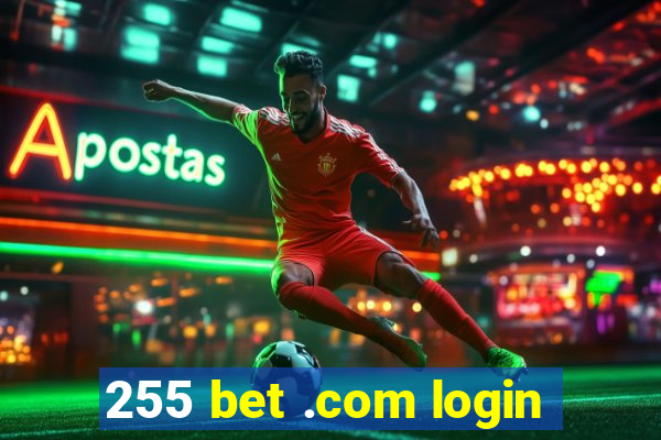 255 bet .com login